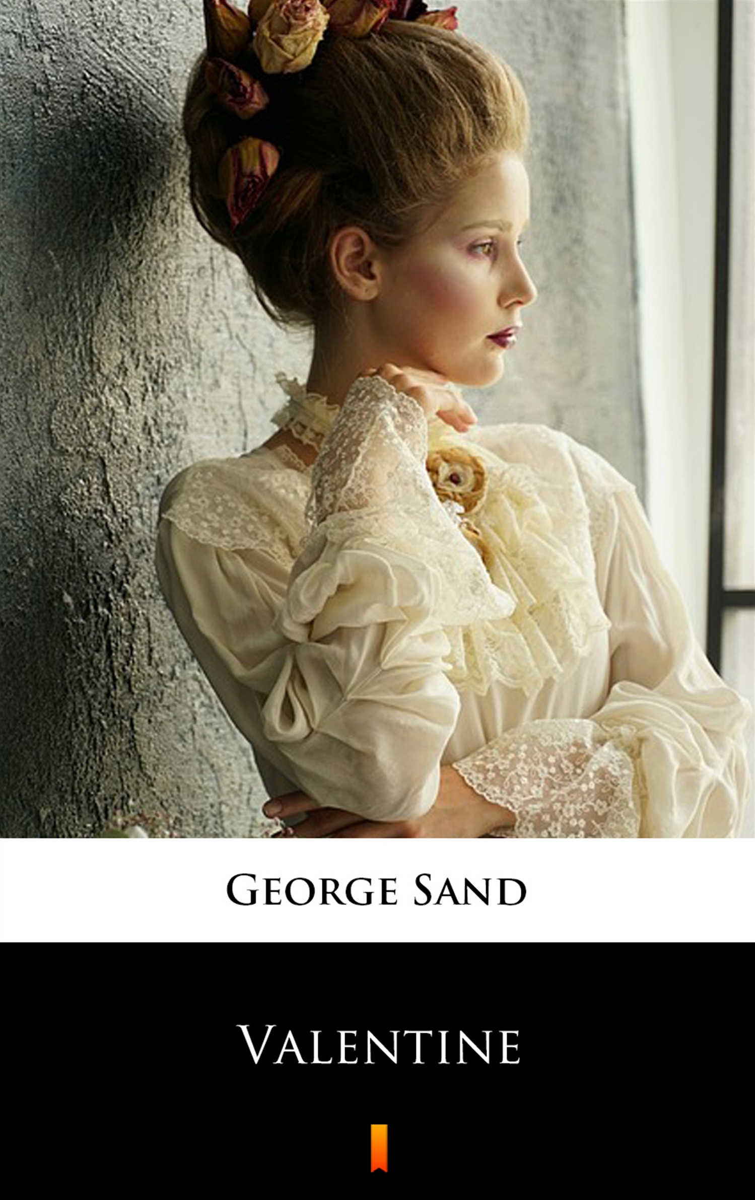 Tytuł: Valentine
Autor: George Sand
Wydawnictwo: KtoCzyta.pl
Formaty: EPUB, MOBI
