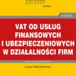 VAT od usług finansowych i ubezpieczeniowych w działalności firm — okładka e-booka