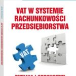 VAT w systemie rachunkowości przedsiębiorstwa. Pytania i odpowiedzi — okładka e-booka