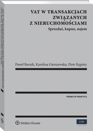 Tytuł: VAT w transakcjach związanych z nieruchomościami
Autor: Paweł Barnik, Karolina Gierszewska, Piotr Kępisty
Wydawnictwo: Wolters Kluwer
Formaty: PDF