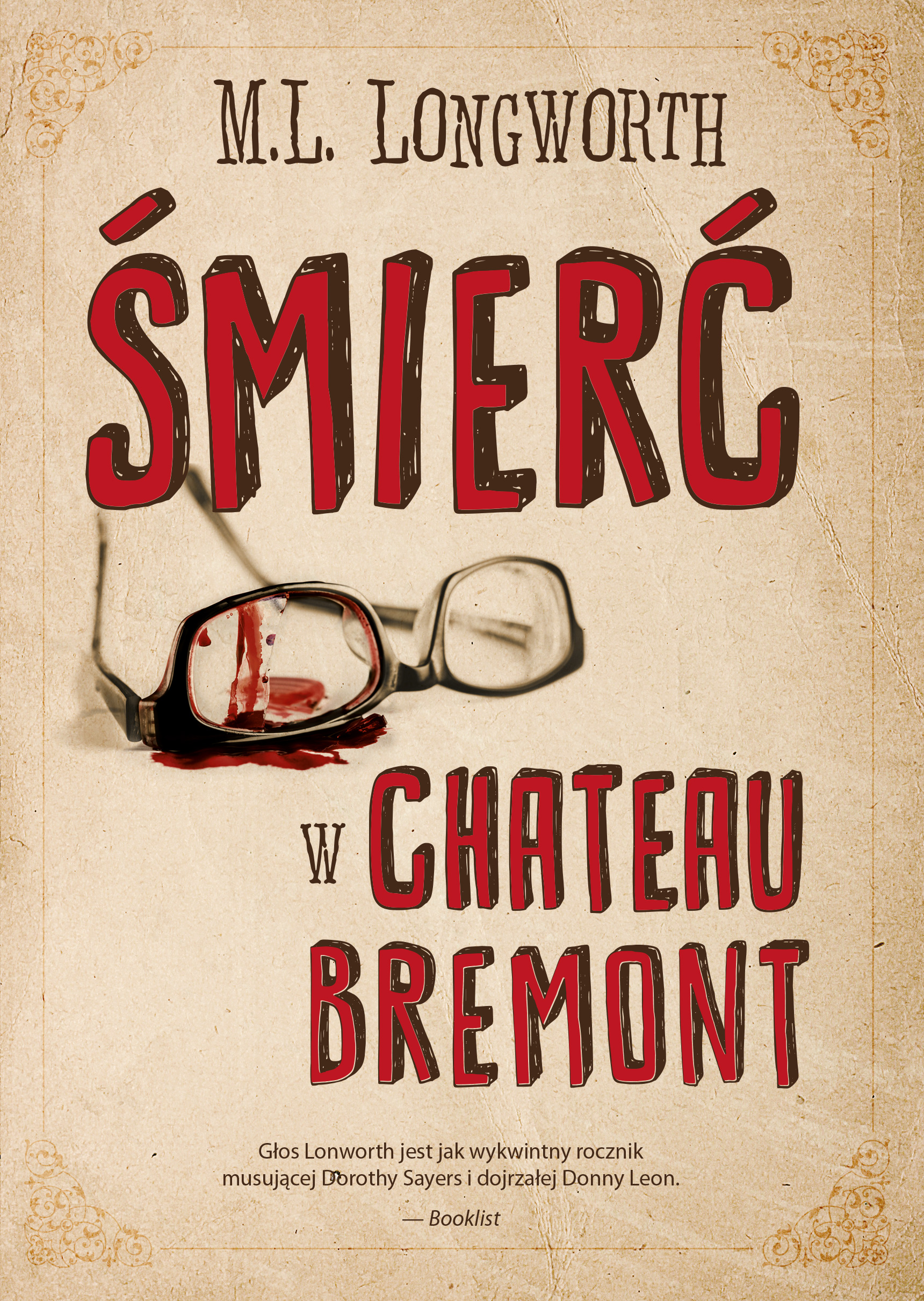 Tytuł: Verlaque i Bonnet na tropie (Tom 1). Śmierć w Château Bremont
Autor: M. L. Longworth
Wydawnictwo: Smak Słowa
Formaty: EPUB, MOBI