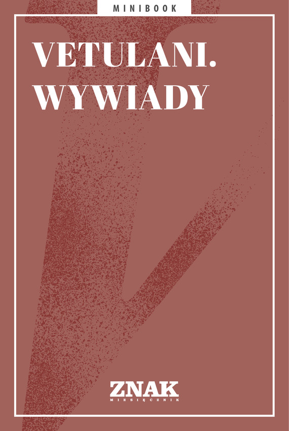 Tytuł: Vetulani. Wywiady
Autor: 
Wydawnictwo: Miesięcznik Znak
Formaty: EPUB, MOBI