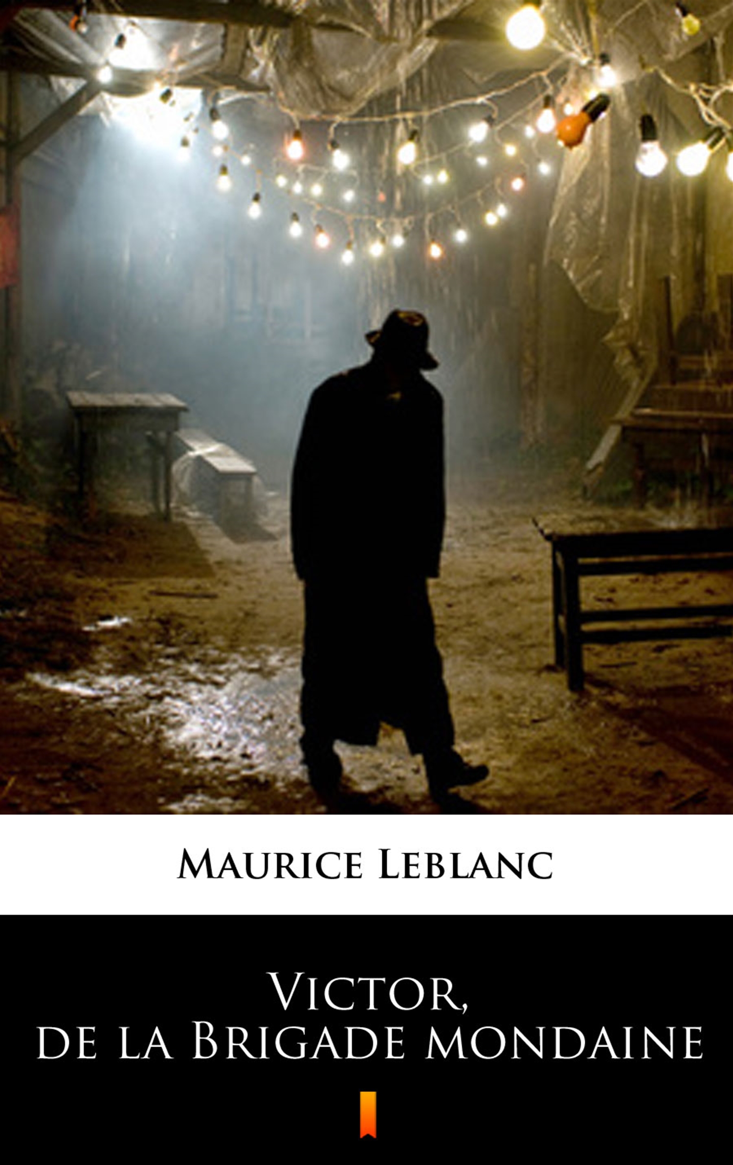 Tytuł: Victor, de la Brigade mondaine
Autor: Maurice Leblanc
Wydawnictwo: KtoCzyta.pl
Formaty: EPUB, MOBI