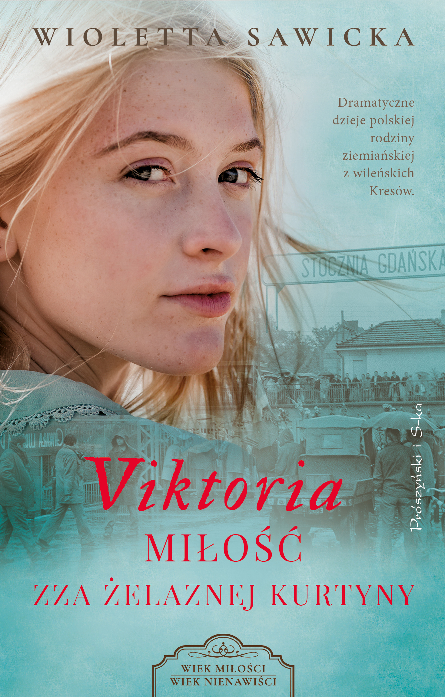 Tytuł: Viktoria. Miłość zza żelaznej kurtyny
Autor: Wioletta Sawicka
Wydawnictwo: Prószyński Media
Formaty: EPUB, MOBI