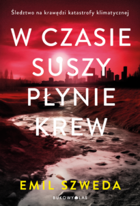 W czasie suszy płynie krew — okładka e-booka
