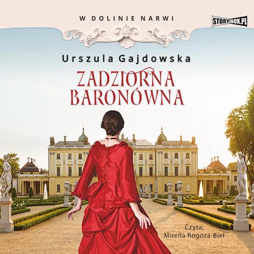 Tytuł: W dolinie Narwi. Tom 1. Zadziorna baronówna
Autor: Urszula Gajdowska
Wydawnictwo: Storybox
Formaty: MP3