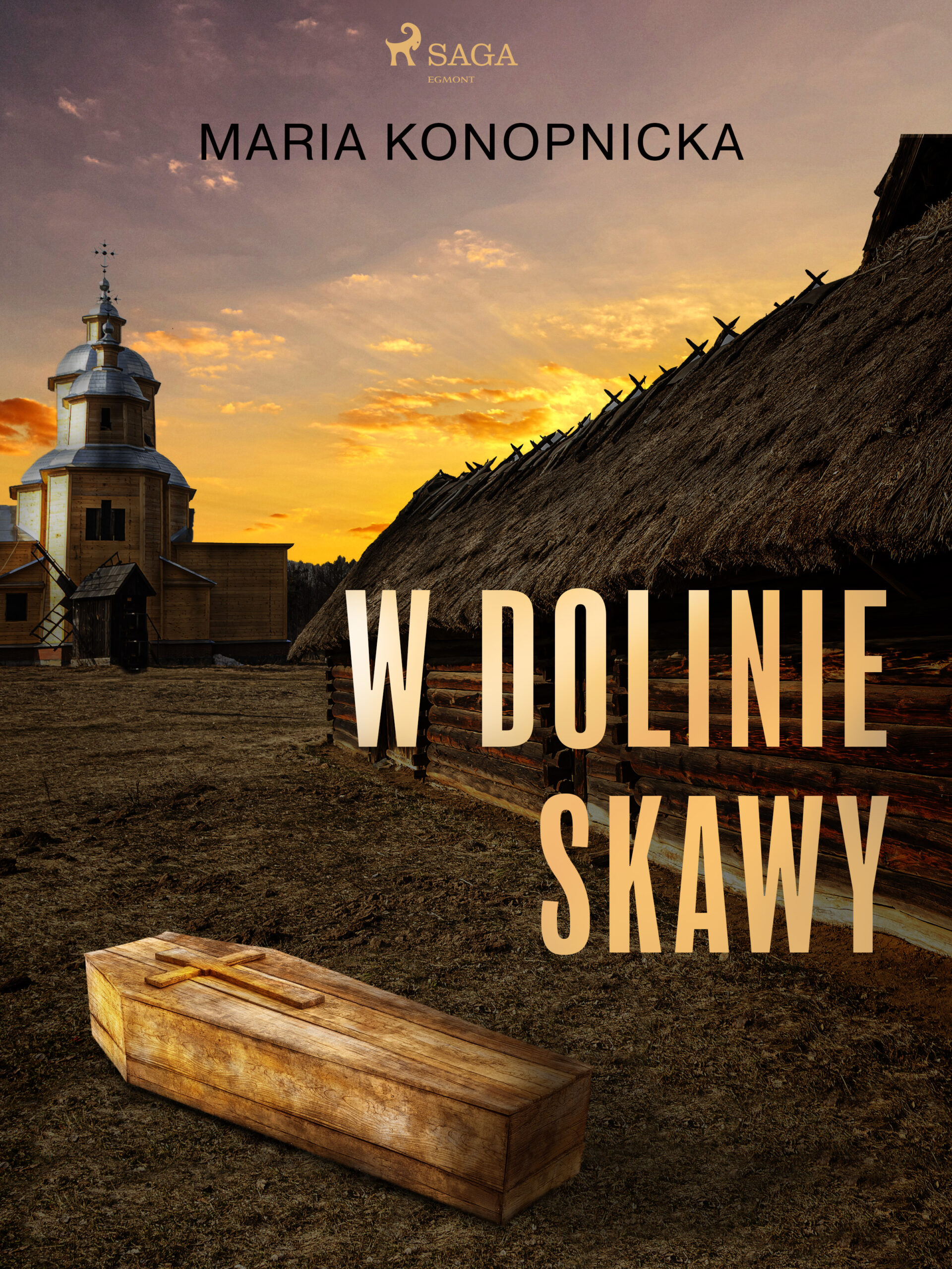 Tytuł: W dolinie Skawy
Autor: Maria Konopnicka
Wydawnictwo: SAGA Egmont
Formaty: EPUB, MOBI