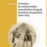 W drodze do wolnej Polski. Samodzielna Brygada Strzelcow Karpackich — okładka e-booka