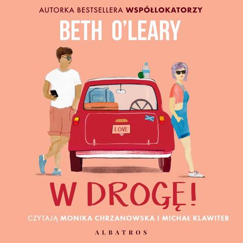 Tytuł: W DROGĘ!
Autor: Beth O'leary
Wydawnictwo: Albatros
Formaty: MP3