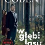 Tytuł: W głębi lasu
Autor: Harlan Coben
Wydawnictwo: Albatros
Formaty: EPUB, MOBI