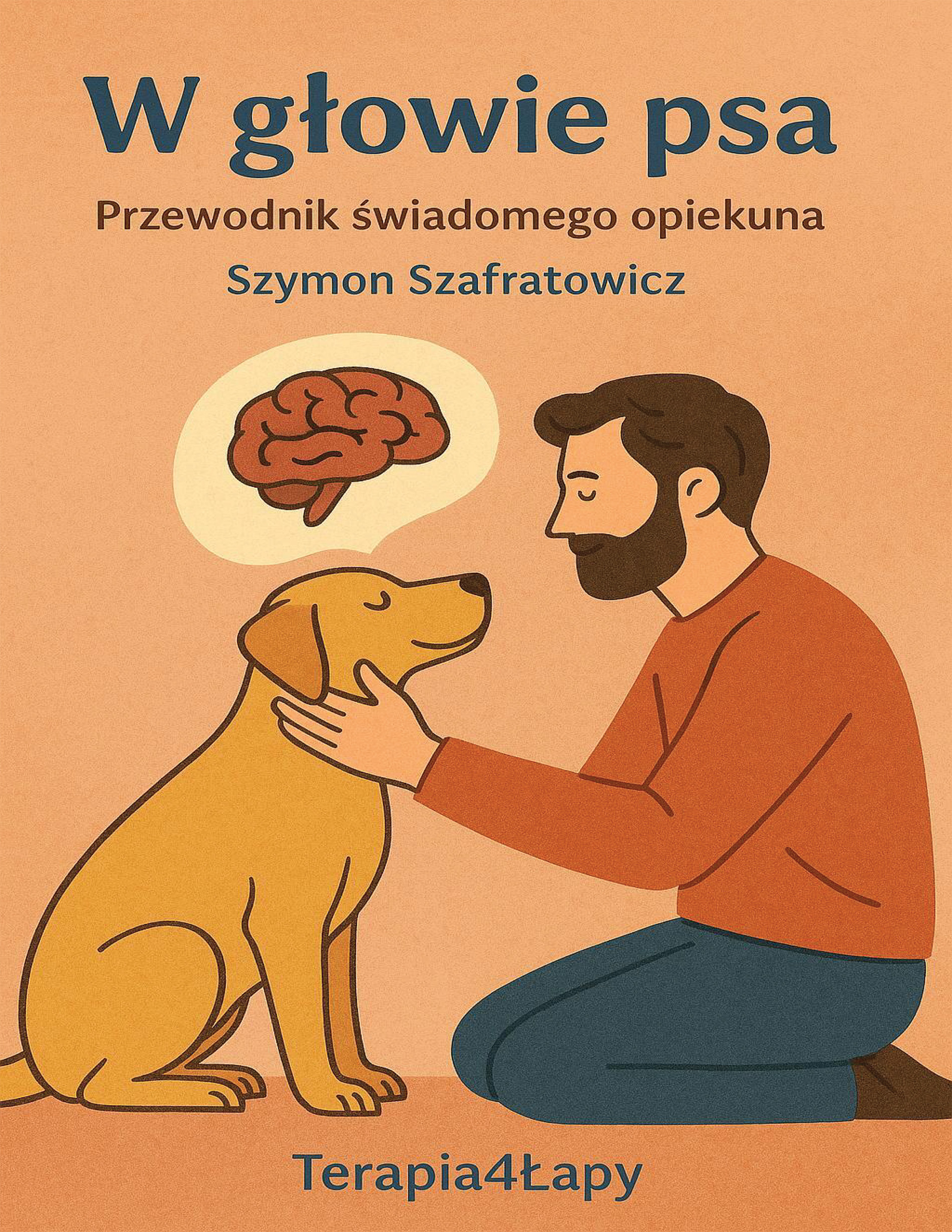 Tytuł: W głowie psa. Przewodnik świadomego opiekuna
Autor: Szymon Szafratowicz
Wydawnictwo: Ebookowo
Formaty: EPUB, MOBI