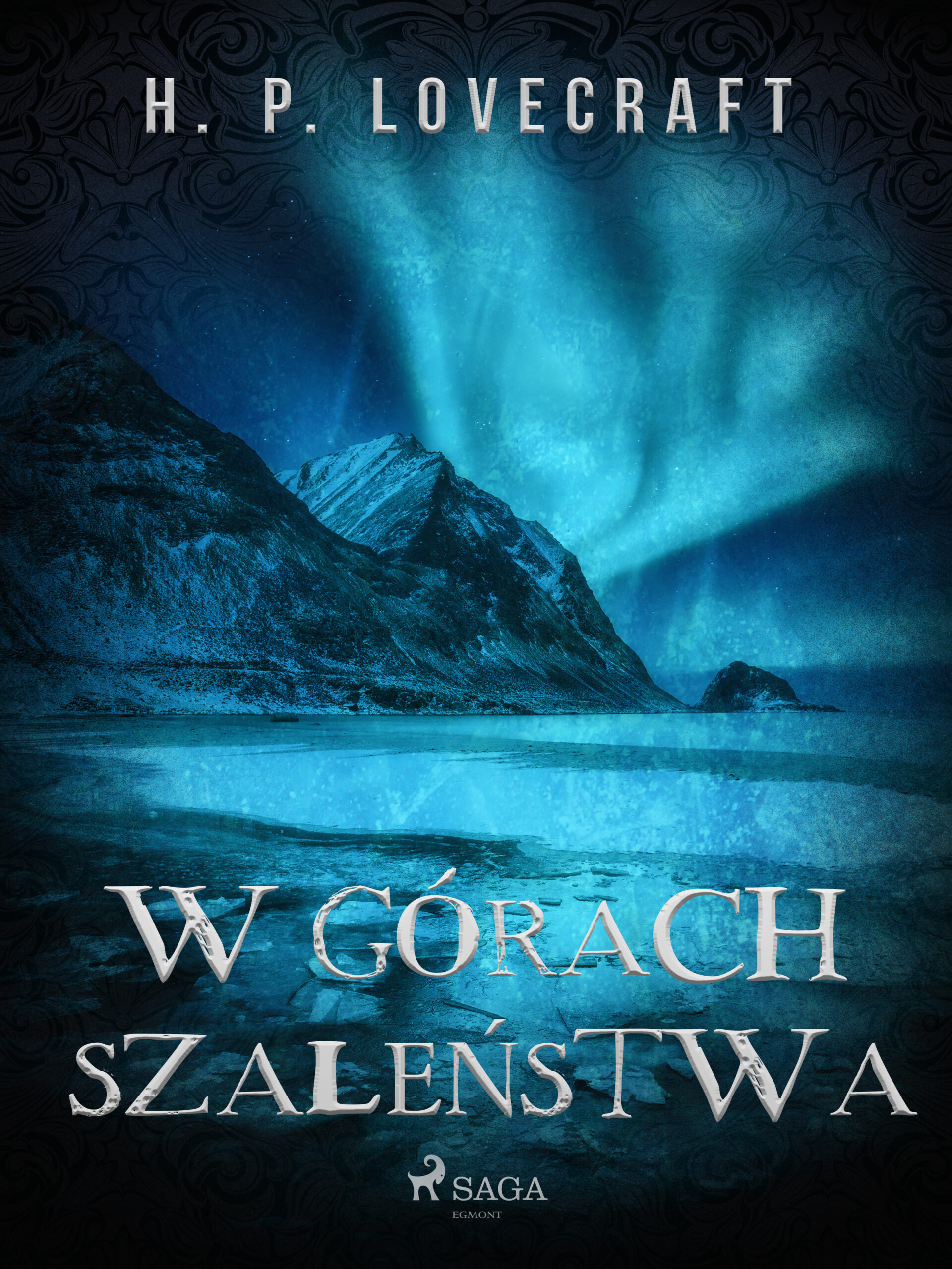 Tytuł: W górach szaleństwa
Autor: H. P. Lovecraft
Wydawnictwo: SAGA Egmont
Formaty: EPUB, MOBI
