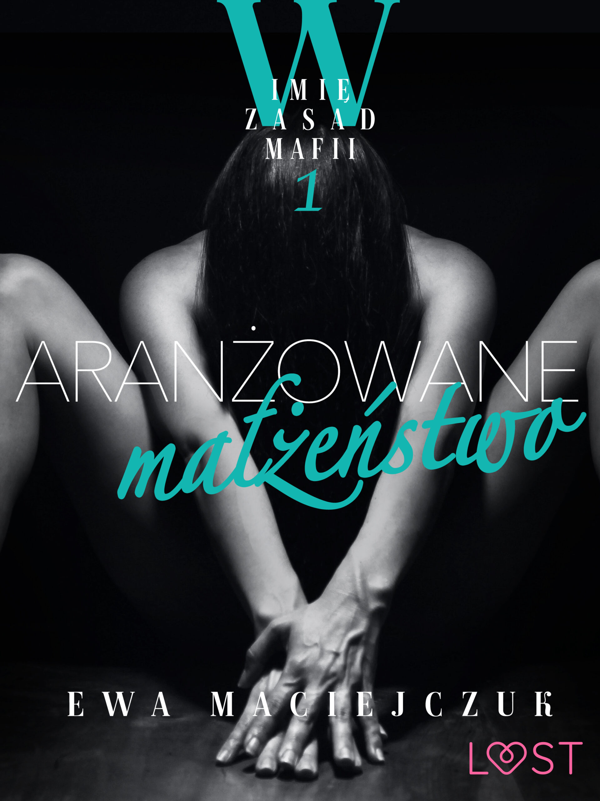 Tytuł: W imię zasad mafii 1: Aranżowane małżeństwo – opowiadanie erotyczne
Autor: Ewa Maciejczuk
Wydawnictwo: LUST
Formaty: EPUB, MOBI
