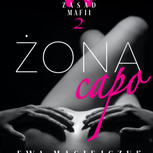 Tytuł: W imię zasad mafii 2: Żona capo – opowiadanie erotyczne
Autor: Ewa Maciejczuk
Wydawnictwo: LUST
Formaty: EPUB, MOBI