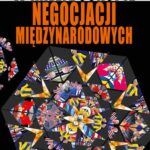 Tytuł: W kalejdoskopie negocjacji międzynarodowych
Autor: Stanisław Bieleń
Wydawnictwo: Aspra
Formaty: PDF