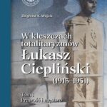 W kleszczach totalitaryzmów. Łukasz Ciepliński (1913-1951) — okładka e-booka