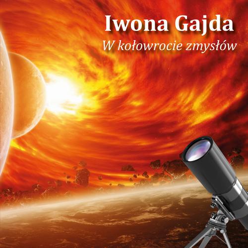 Tytuł: W kołowrocie zmysłów
Autor: Iwona Gajda
Wydawnictwo: BPC Group Poland
Formaty: PDF, EPUB, MOBI