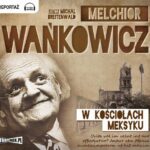 Tytuł: W kościołach Meksyku
Autor: Melchior Wańkowicz
Wydawnictwo: Storybox
Formaty: MP3