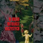 Tytuł: W kręgu mitologii ojczystych
Autor: Jan Kieniewicz
Wydawnictwo: Wydawnictwa Uniwersytetu Warszawskiego
Formaty: MOBI, EPUB, PDF