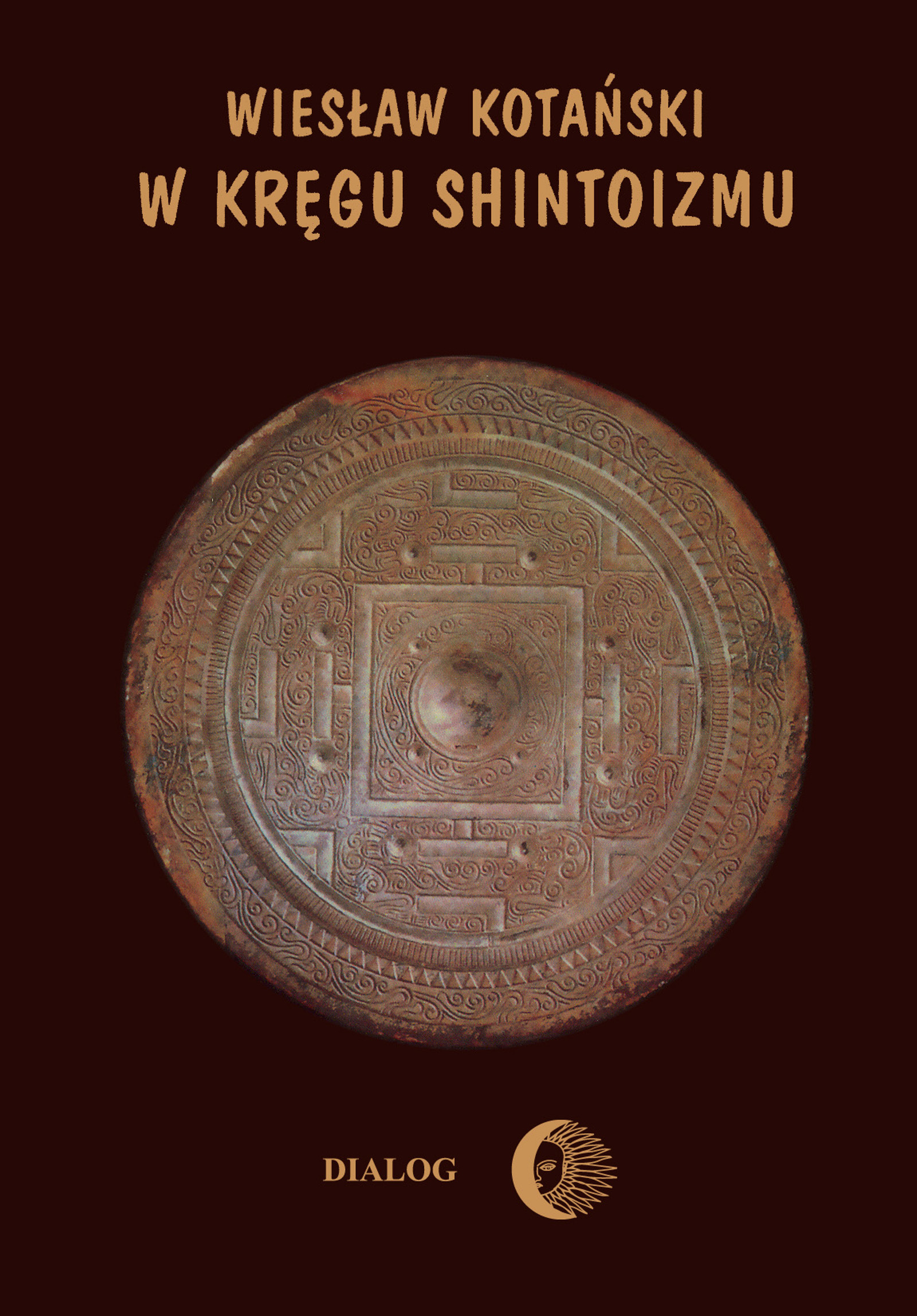 Tytuł: W kręgu shintoizmu. Tom 1 Przeszłość i jej tajemnice
Autor: Wiesław Kotański
Wydawnictwo: Wydawnictwo Akademickie Dialog
Formaty: EPUB, MOBI