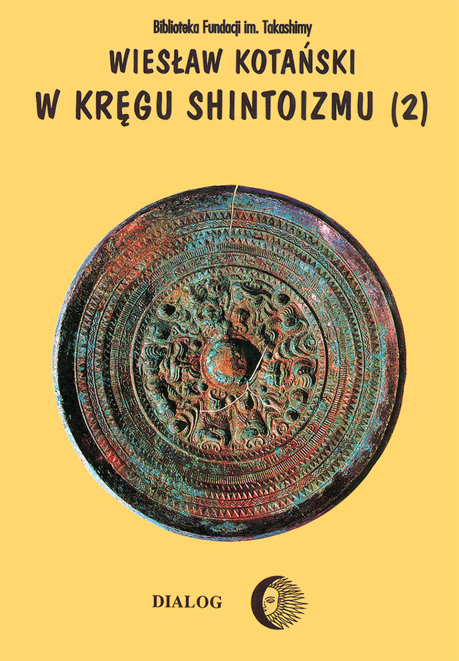 Tytuł: W kręgu shintoizmu. Tom 2 Doktryna, kult, organizacja
Autor: Wiesław Kotański
Wydawnictwo: Wydawnictwo Akademickie Dialog
Formaty: EPUB, MOBI
