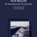 Tytuł: W krematoriach Auschwitz
Autor: Filip Müller
Wydawnictwo: Karta
Formaty: EPUB, MOBI