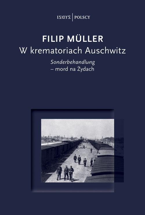 Tytuł: W krematoriach Auschwitz
Autor: Filip Müller
Wydawnictwo: Karta
Formaty: EPUB, MOBI
