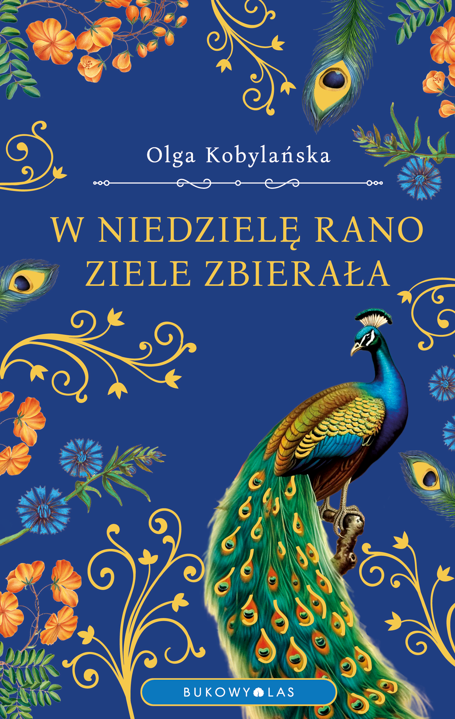 Tytuł: W niedzielę rano ziele zbierała (wersja ekskluzywna)
Autor: Olga Kobylańska
Wydawnictwo: Wydawnictwo Bukowy Las
Formaty: EPUB, MOBI
