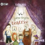 Tytuł: W pewnym teatrze lalek
Autor: Lidia Miś
Wydawnictwo: Storybox
Formaty: MP3
