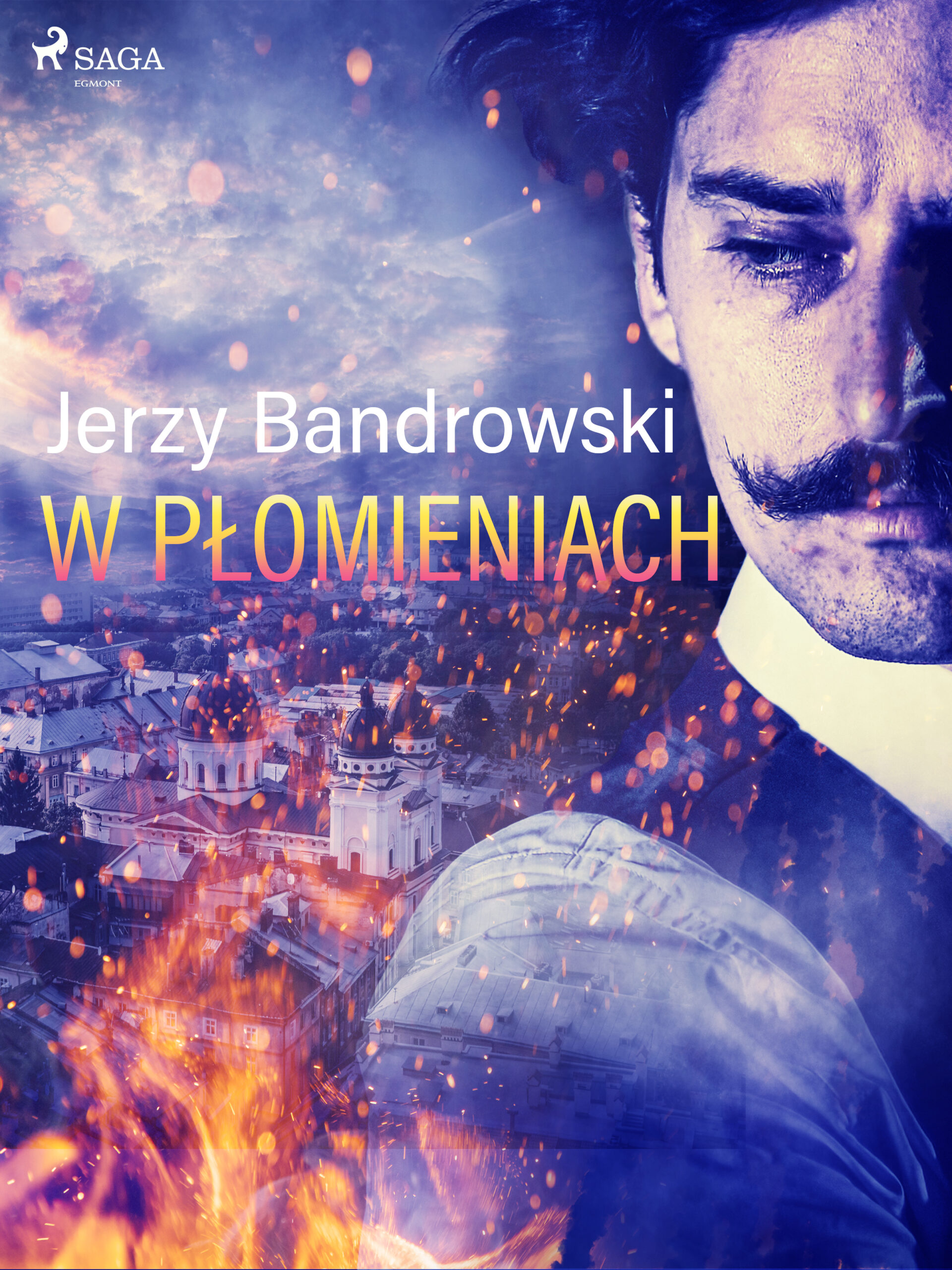 Tytuł: W płomieniach
Autor: Jerzy Bandrowski
Wydawnictwo: SAGA Egmont
Formaty: EPUB, MOBI