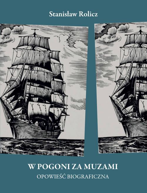 Tytuł: W pogoni za muzami
Autor: Stanisław Rolicz
Wydawnictwo: Wydawnictwo Naukowe UMK
Formaty: PDF