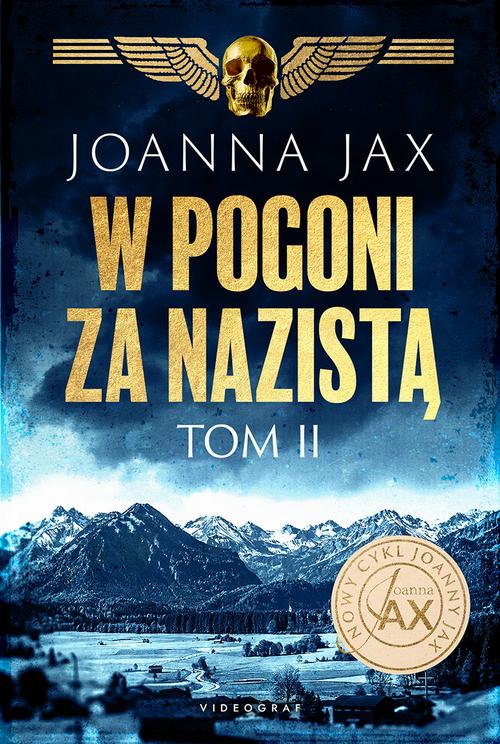Tytuł: W pogoni za nazistą. Tom 2
Autor: Joanna Jax
Wydawnictwo: Videograf
Formaty: MOBI, EPUB