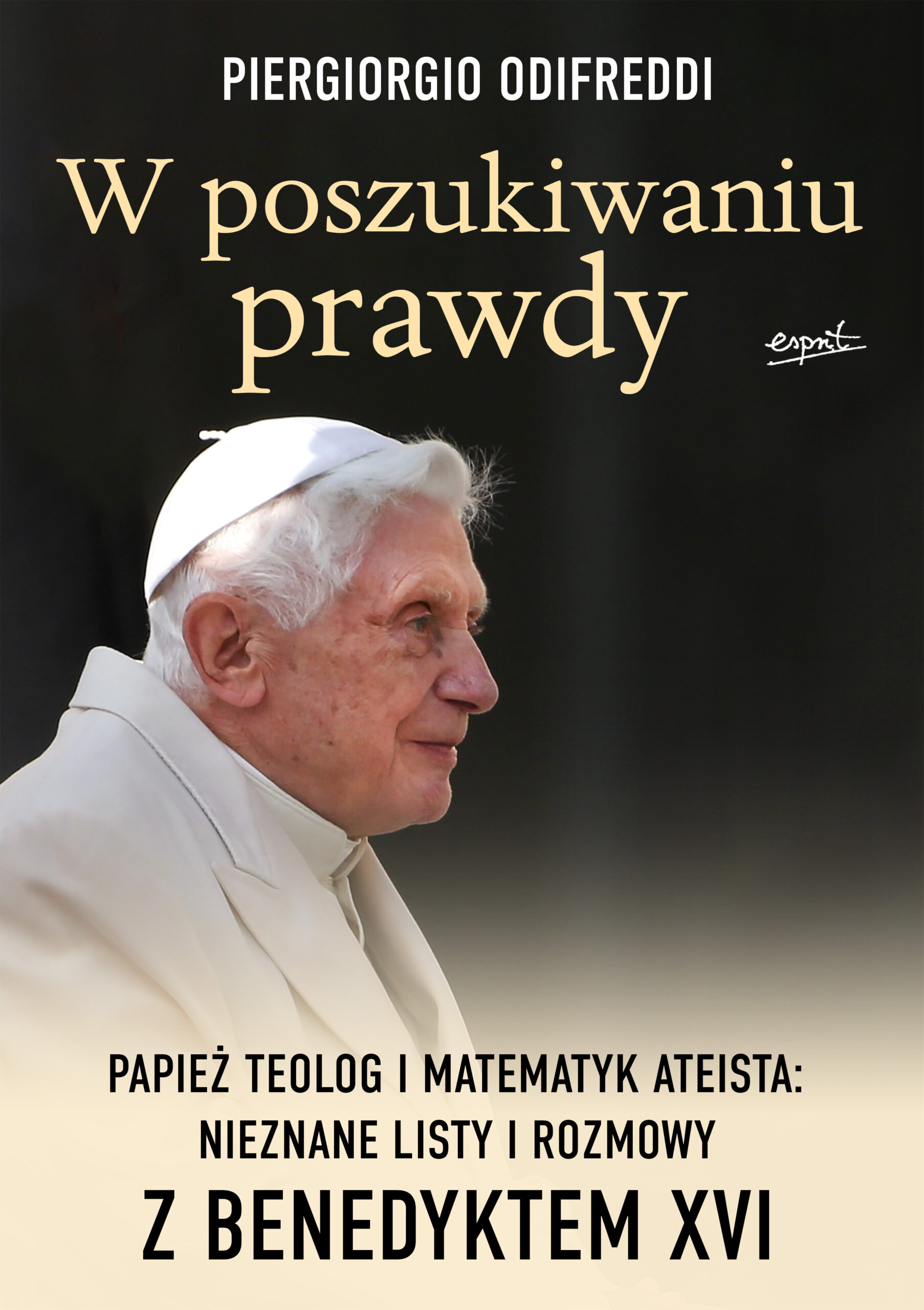 Tytuł: W poszukiwaniu prawdy. Papież teolog i matematyk ateista: Nieznane listy i rozmowy z Benedyktem XVI
Autor: Piergiorgio Odifreddi
Wydawnictwo: Wydawnictwo Esprit
Formaty: EPUB, MOBI