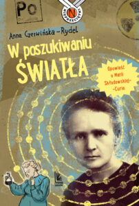 W poszukiwaniu światła. Opowieść o Marii Skłodowskiej-Curie — okładka e-booka
