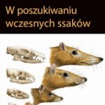 Tytuł: W poszukiwaniu wczesnych ssaków
Autor: Zofia Kielan-Jaworowska
Wydawnictwo: Wydawnictwa Uniwersytetu Warszawskiego
Formaty: PDF