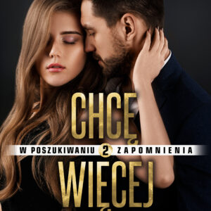 Tytuł: W poszukiwaniu zapomnienia 2: Chcę więcej – opowiadanie erotyczne
Autor: Annah Viki M.
Wydawnictwo: LUST
Formaty: EPUB, MOBI