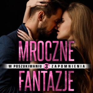 Tytuł: W poszukiwaniu zapomnienia 3: Mroczne fantazje – opowiadanie erotyczne
Autor: Annah Viki M.
Wydawnictwo: LUST
Formaty: EPUB, MOBI
