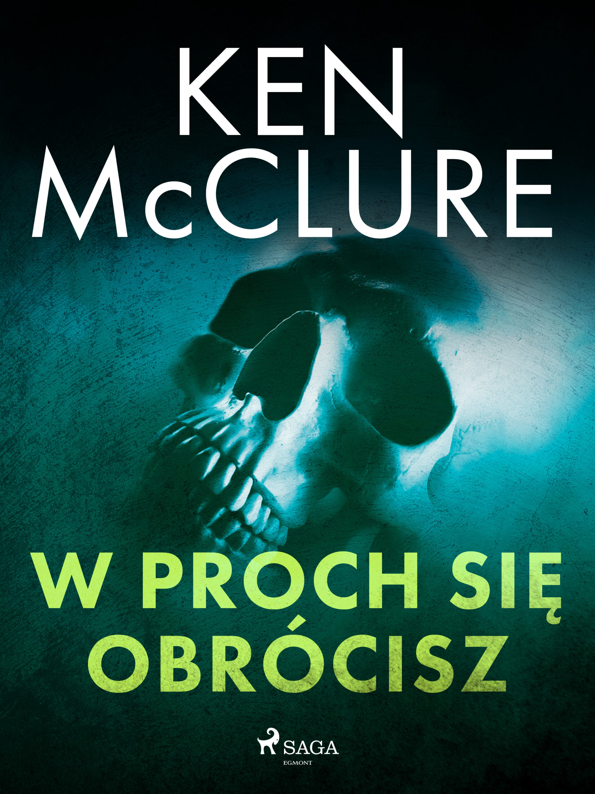 Tytuł: W proch się obrócisz
Autor: Ken McClure
Wydawnictwo: SAGA Egmont
Formaty: EPUB, MOBI