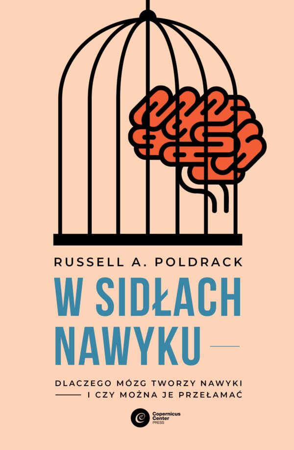 W sidłach nawyku. Dlaczego mózg tworzy nawyki i czy można je przełamać — okładka e-booka