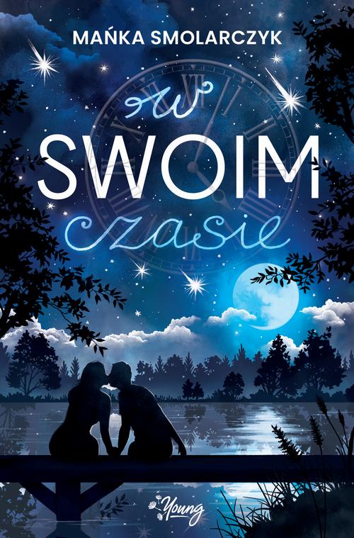Tytuł: W swoim czasie
Autor: Mańka Smolarczyk
Wydawnictwo: Young
Formaty: EPUB, MOBI