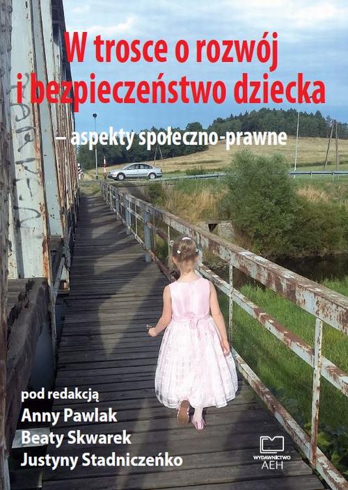 W trosce o rozwój i bezpieczeństwo dziecka – aspekty społeczno-prawne — okładka e-booka