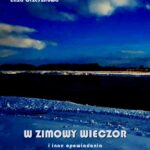 Tytuł: W zimowy wieczór i inne opowiadania
Autor: Eliza Orzeszkowa
Wydawnictwo: Armoryka
Formaty: EPUB, MOBI