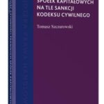 Wadliwość czynności prawnych spółek kapitałowych na tle sankcji kodeksu cywilnego — okładka e-booka