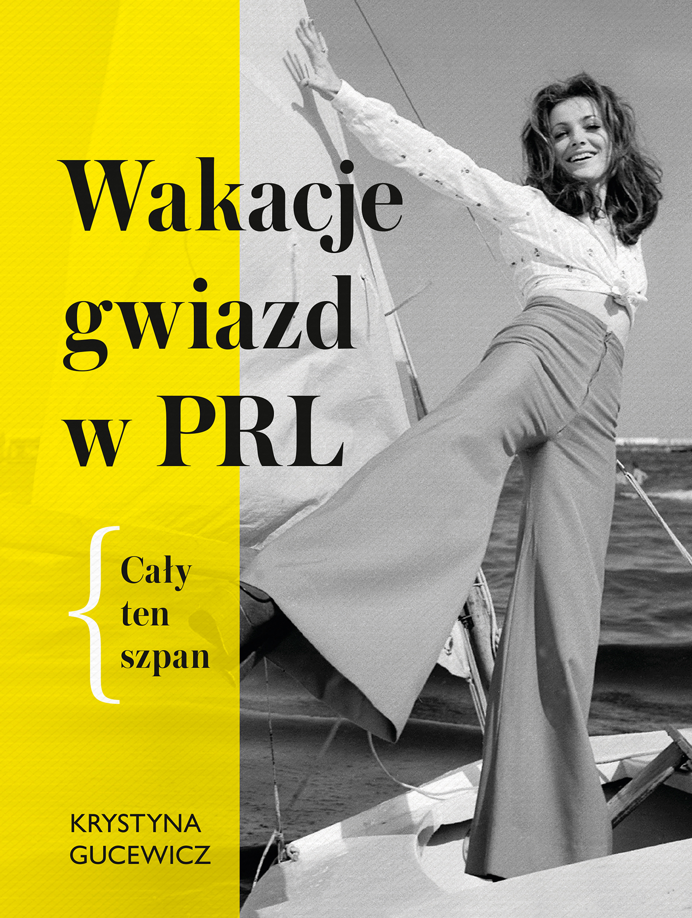 Tytuł: Wakacje gwiazd w PRL. Cały ten szpan
Autor: Krystyna Gucewicz
Wydawnictwo: Muza
Formaty: EPUB, MOBI