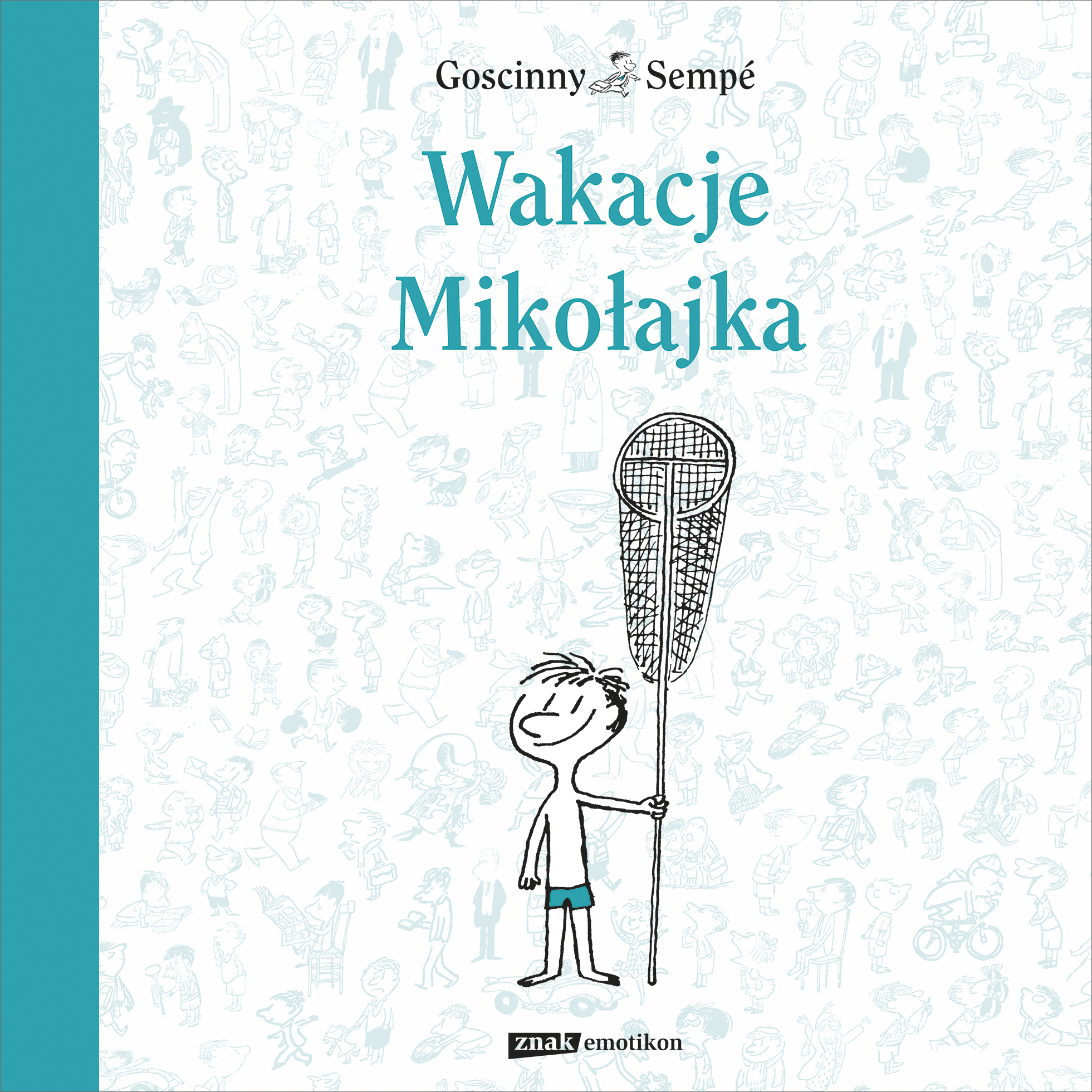 Tytuł: Wakacje Mikołajka
Autor: Rene Goscinny, Jean-Jacques Sempé
Wydawnictwo: Emotikon
Formaty: EPUB, MOBI