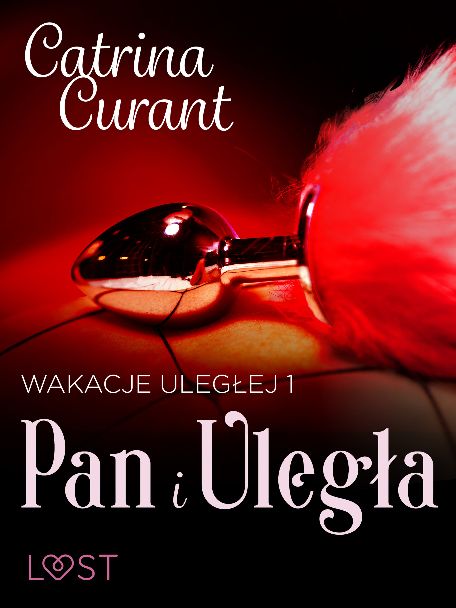 Tytuł: Wakacje uległej 1: Pan i Uległa – seria erotyczna BDSM
Autor: Catrina Curant
Wydawnictwo: LUST
Formaty: EPUB, MOBI