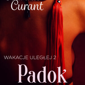 Tytuł: Wakacje uległej 2: Padok – seria erotyczna BDSM
Autor: Catrina Curant
Wydawnictwo: LUST
Formaty: EPUB, MOBI