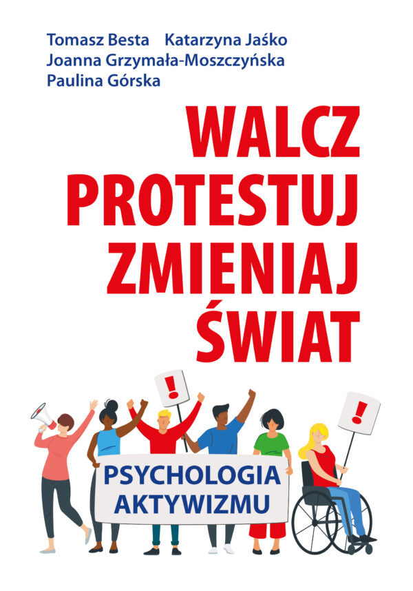 Walcz, protestuj, zmieniaj świat!. Psychologia aktywizmu — okładka