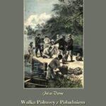 Tytuł: Walka Północy z Południem. Nord contre Sud
Autor: Jules Verne
Wydawnictwo: Armoryka
Formaty: MOBI, EPUB