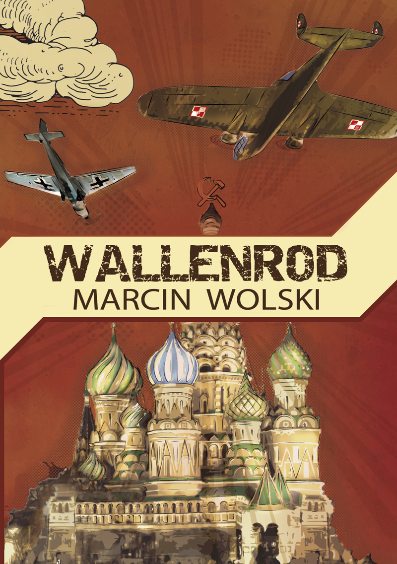 Tytuł: Wallenrod
Autor: Marcin Wolski
Wydawnictwo: Zysk i S-ka
Formaty: EPUB, MOBI